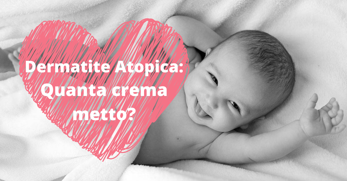 Dermatite atopica: Quanta crema idratante devo mettere?